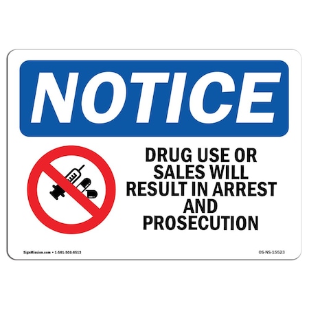 Signmission OSHA Sign, Drug Use Or Sales Will Result In Arrest, 5in X 3.5in Decal, 3.5" W, 5" L, Landscape OS-NS-D-35-L-15523